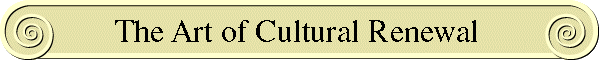 The Art of Cultural Renewal